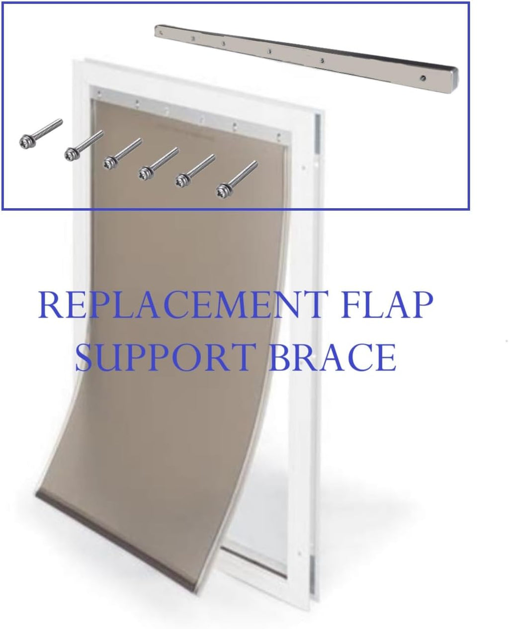 Pet Door Flap Support Brace for Extra Large PetSafe Replacement Flap. Easy Installation, Screws and Washers Included! (E